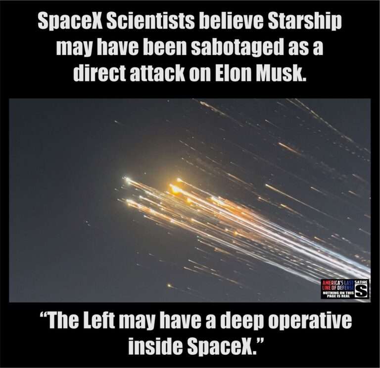 SpaceX Scientists Believe Starship May Have Been Sabotaged As A Direct Attack On Elon Musk.